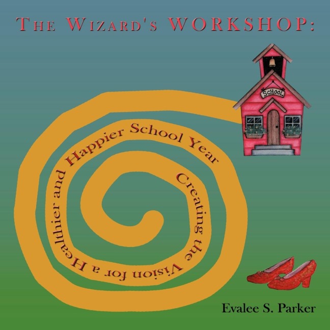 The Wizards Workshop: Creating the Vision for a Healthier and Happier School Year