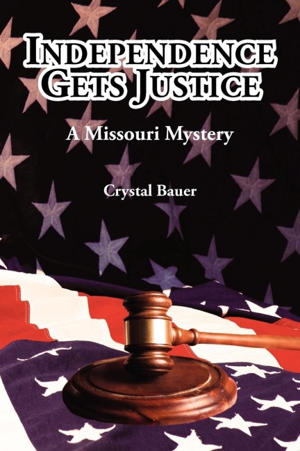 Independence Gets Justice: A Missouri Mystery