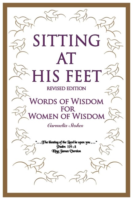 Sitting at His Feet: Revised Edition: Words of Wisdom for Women of Wisdom