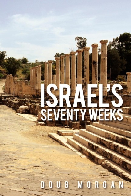 Israels Seventy Weeks