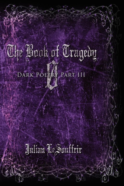 The Book of Tragedy 0: Dark Poetry Part III