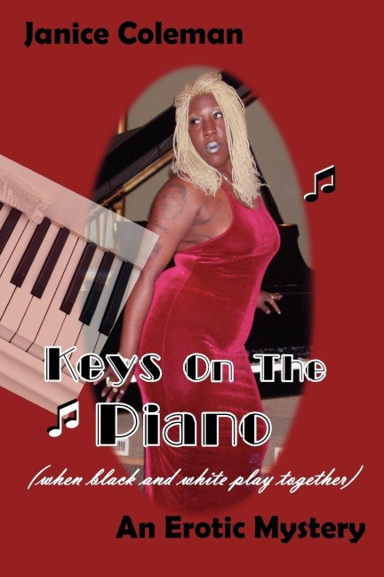 Keys on the Piano (When Black and White Play Together) An Erotic Mystery