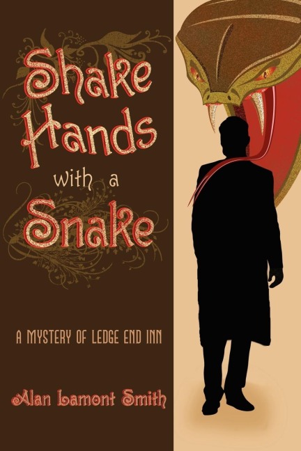 Shake Hands with a Snake: A Mystery of Ledge End Inn