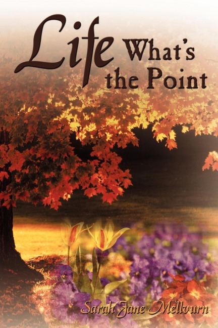 Life Whats the Point