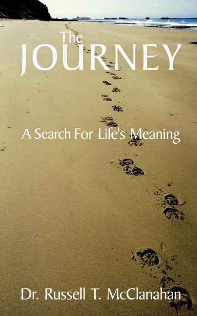 The Journey: A Search for Lifes Meaning