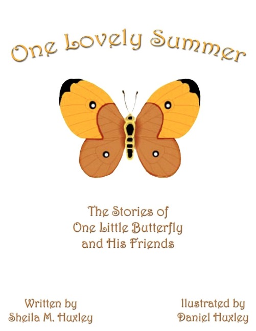 One Lovely Summer: The Stories of One Little Butterfly and His Friends