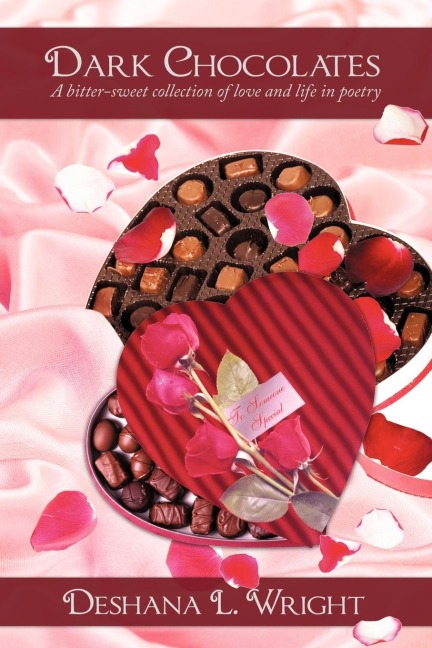 Dark Chocolates: A bitter-sweet collection of love and life in poetry