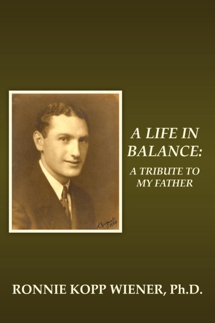 A Life in Balance: A Tribute to My Father