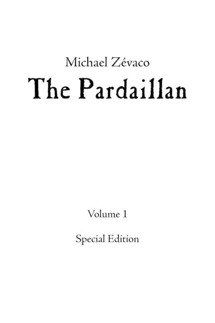 Michael Zévacos The Pardaillan: Volume I