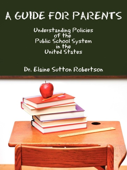 A Guide for Parents: Understanding Policies of the Public School System in the United States