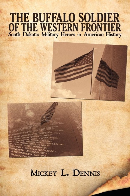 The Buffalo Soldier of the Western Frontier: South Dakota: Military Heroes in American History