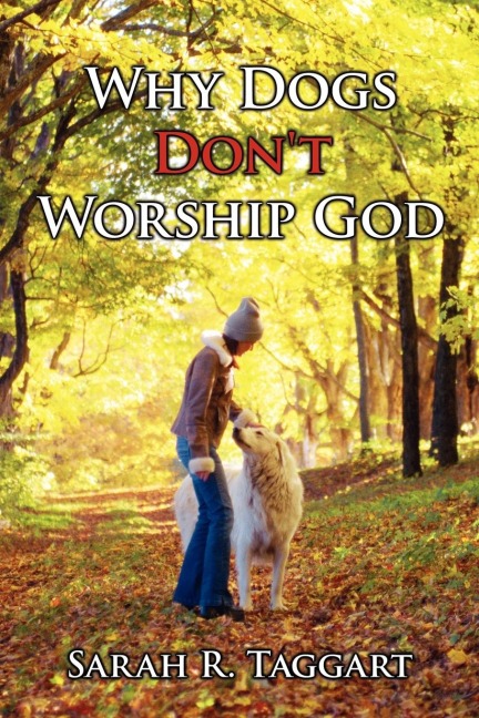 Why Dogs Dont Worship God