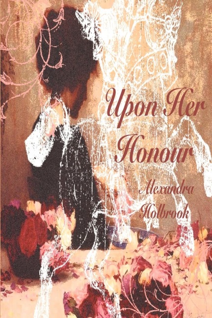 Upon Her Honour... The Donovan Chronicals: Book II