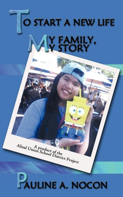 To Start a New Life: My Family, My Story