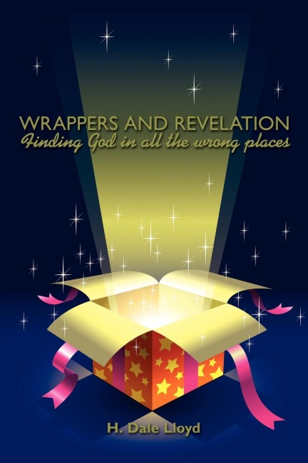 Wrappers and Revelation: Finding God in all the wrong places