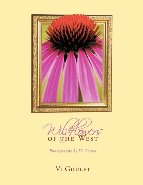 Wildflowers of the West: Photography by Vi Goulet