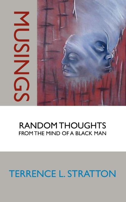 Musings: Random Thoughts from the Mind of a Black Man