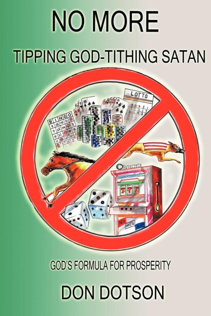 No More Tipping God-Tithing Satan: Gods Formula for Prosperity