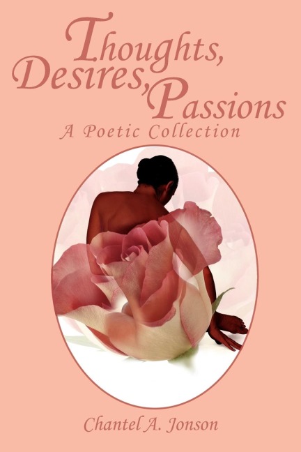 Thoughts, Desires, Passions: A Poetic Collection