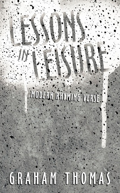 Lessons in Leisure: Modern Rhyming Verse
