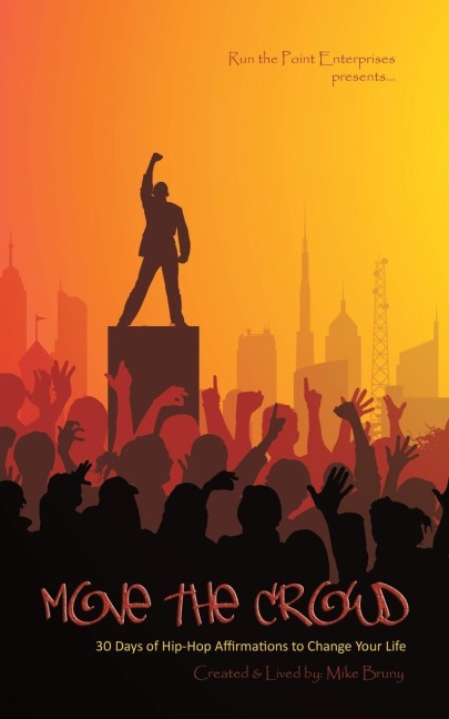Move the Crowd: 30 Days of Hip Hop Affirmations to Change Your Life