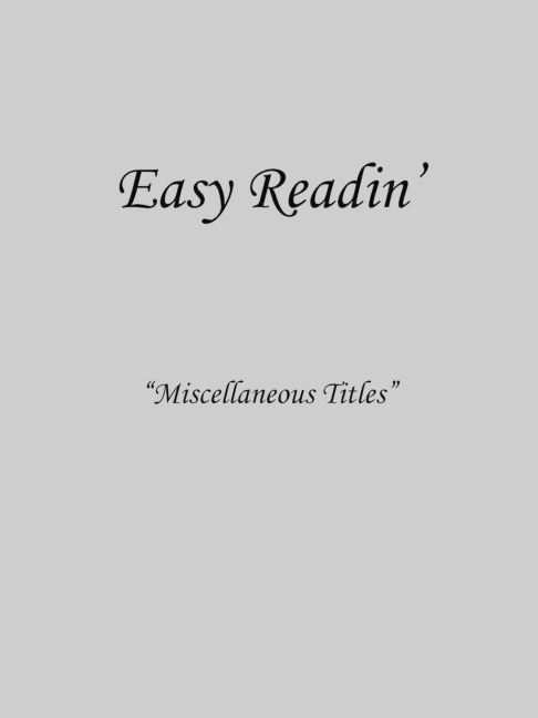 Easy Readin: Miscellaneous Titles