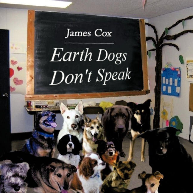 Earth Dogs Dont Speak