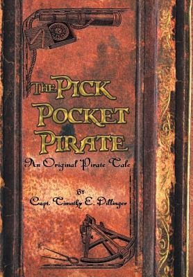 The Pick Pocket Pirate: An Original Pirate Tale
