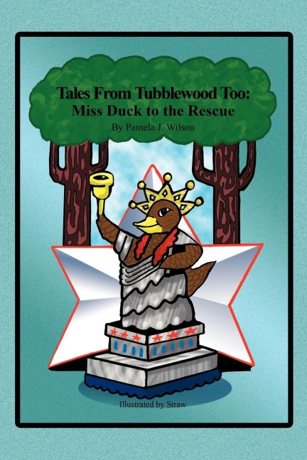 Tales From Tubblewood Too: Miss Duck to the Rescue