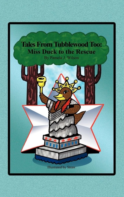 Tales From Tubblewood Too: Miss Duck to the Rescue