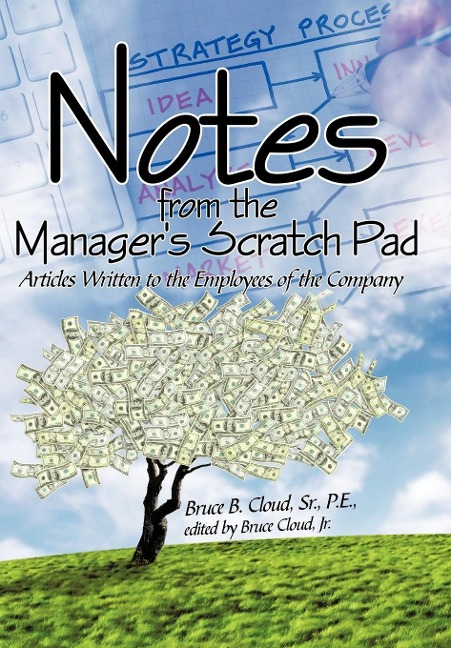 Notes from the Managers Scratch Pad: Articles Written to the Employees of the Company