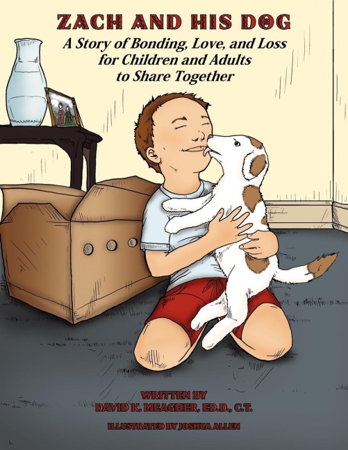 Zach and His Dog: A Story of Bonding, Love, and Loss for Children and Adults to Share Together