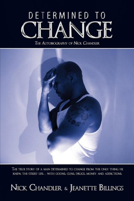 Determined to Change: The Autobiography of Nick Chandler