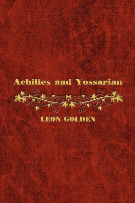 Achilles and Yossarian: Clarity and Confusion in the Interpretation of The Iliad and Catch-22