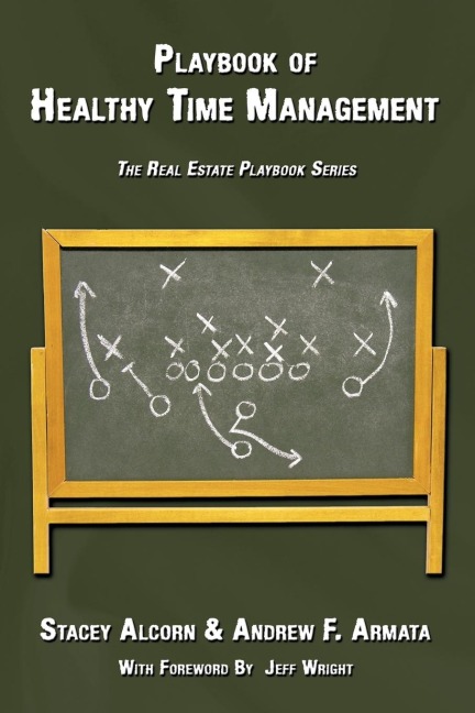 Playbook of Healthy Time Management: The Real Estate Playbook Series