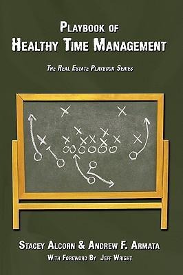 Playbook of Healthy Time Management: The Real Estate Playbook Series