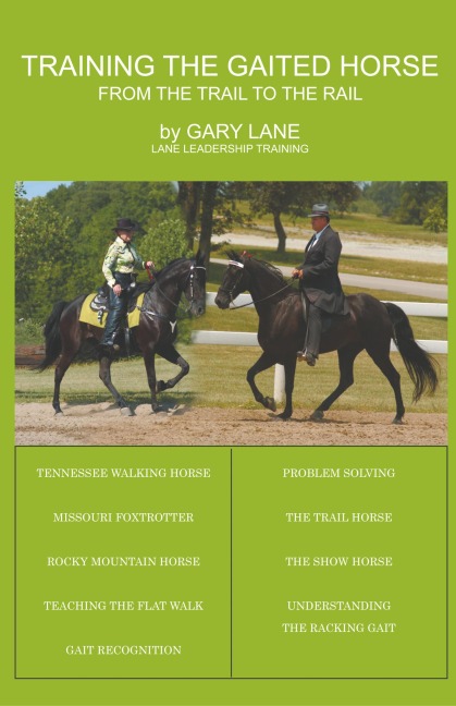 Training the Gaited Horse: From the Trail to the Rail
