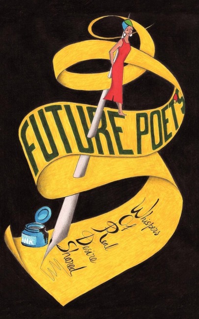 Future Poets Whispers of Real Desire Shared