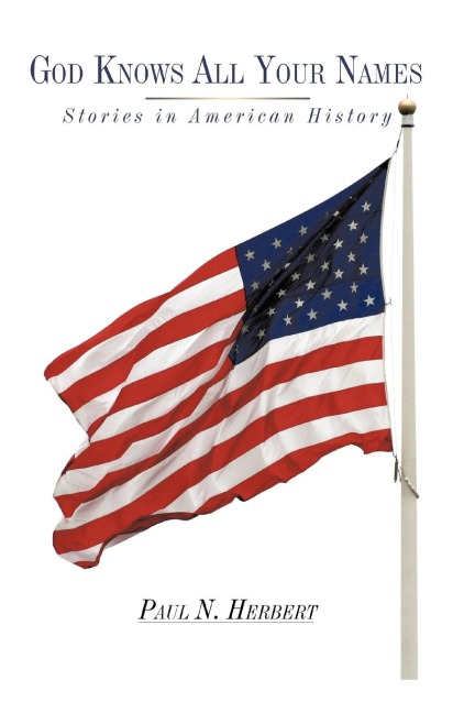 God Knows All Your Names: Stories in American History