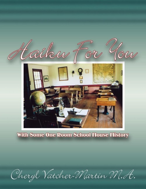 Haiku For You: With Some One Room School House History