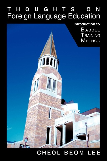 Thoughts on Foreign Language Education: Introduction to Babble Training Method