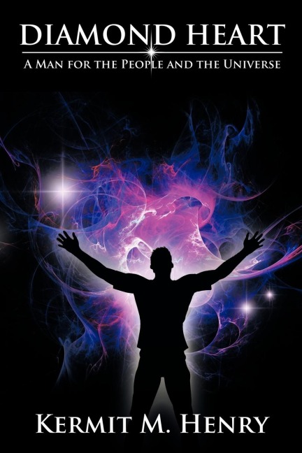 Diamond Heart: A Man for the People and the Universe