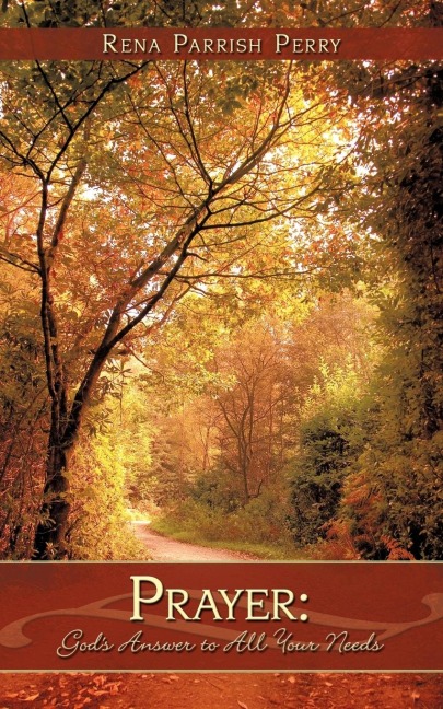 Prayer: Gods Answer to All Your Needs