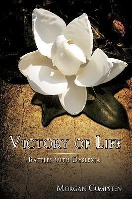 Victory of Life: Battles with Dyslexia