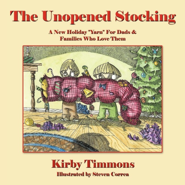 The Unopened Stocking: A New Holiday Yarn For Dads & Families Who Love Them