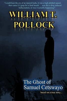 The Ghost of Samuel Cetswayo: Based on a True Story