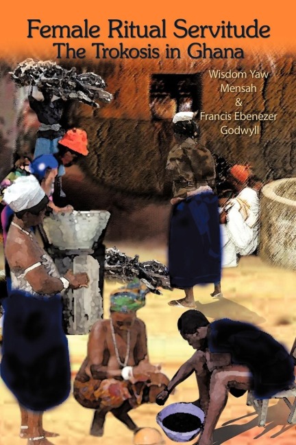 Female Ritual Servitude: The Trokosis in Ghana