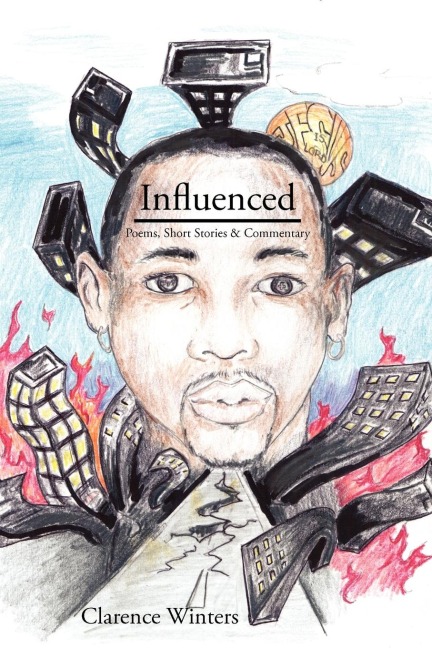 Influenced: Poems, Short Stories & Commentary