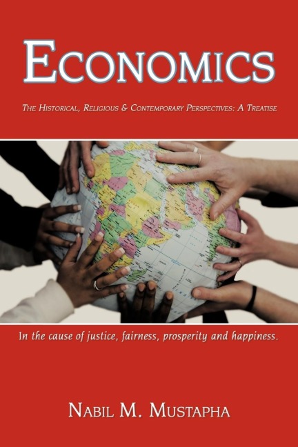 Economics: The Historical, Religious & Contempory Perspectives: A Treatise