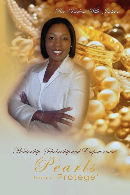 Pearls from a Protg: Mentorship, Scholarship, and Empowerment